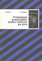 Proiectarea suspensiilor pentru vehicule sine