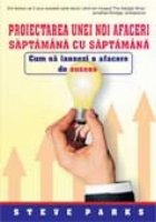 PROIECTAREA UNEI NOI AFACERI SAPTAMANA