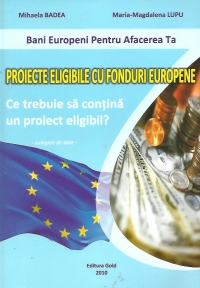 Proiecte eligibile cu fonduri europene. Ce trebuie sa contina un proiect eligibil? - Culegere de date