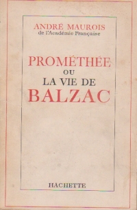 Promethee ou la vie de Balzac