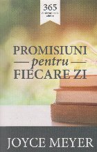 Promisiuni pentru fiecare zi. 365 de devotionale zilnice