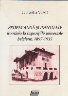 Propaganda identitate Romania Expozitiile universale