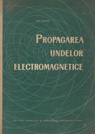 Propagarea undelor electromagnetice (Gh. Cosma)