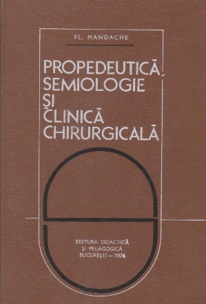 Propedeutica, semiologie si clinica chirurgicala (Editie 1976)