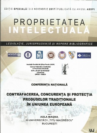 Proprietatea intelectuala. Legislatie, jurisprudenta si repere bibliografice Legislatie consolidata si bibliografie: 2-3 noiembrie 2017.Publicata cu avizul Asociatiei Stiintifice de Dreptul Proprietatii Intelectuale