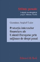 Protectia intereselor financiare ale Uniunii Europene prin mijloace de drept penal