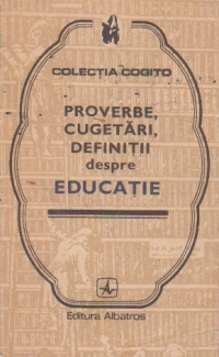 Proverbe, cugetari, definitii despre EDUCATIE