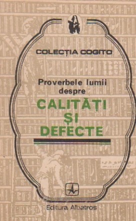 Proverbele lumii despre calitati si defecte