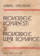 Proverbele romanesti proverbele lumii romanice