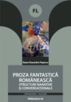 PROZA FANTASTICA ROMANEASCA. STRUCTURI NARATIVE SI CONVERSATIONALE