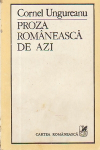 Proza romaneasca de azi (Volumul intii: Cucerirea Traditiei)