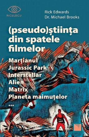 (Pseudo)Stiinta din spatele filmelor Martianul, Jurassic Park, Interstellar, Alien, Matrix, Planeta maimutelor…