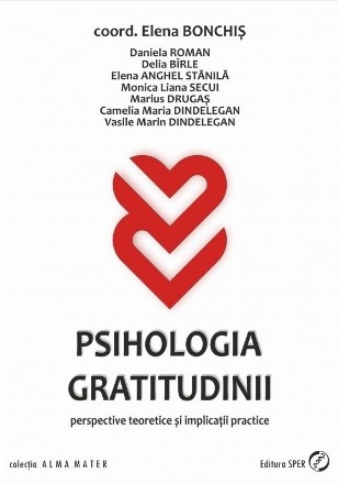 Psihologia gratitudinii : perspective teoretice şi implicaţii practice