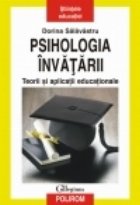 Psihologia invatarii Teorii aplicatii educationale