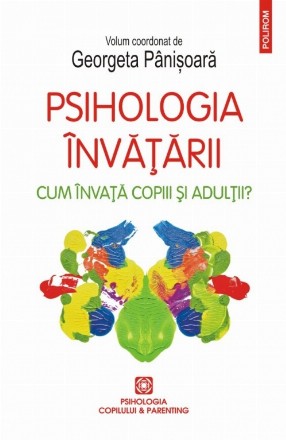 Psihologia învățării. Cum învață copiii și adulții?