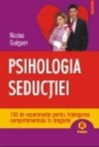 Psihologia seductiei 100 experimente pentru