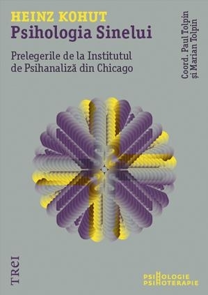 Psihologia Sinelui. Prelegerile de la Institutul de Psihanaliză din Chicago