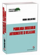 Psihologia succesului Autosugestie relaxare