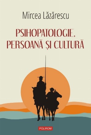 Psihopatologie, persoană şi cultură : eseuri