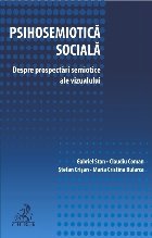 Psihosemiotică socială sau Despre prospectări semiotice ale vizualului