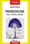 Psihosociologie. Teorie, cercetari, aplicatii