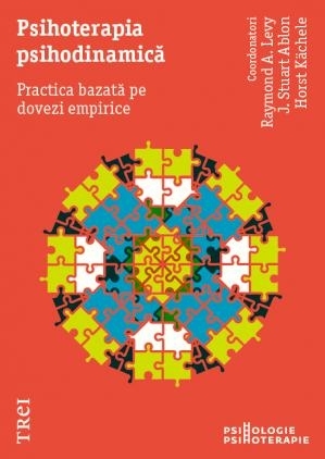 Psihoterapia psihodinamică. Practica bazată pe dovezi empirice