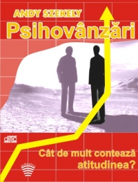 Psihovanzari. Volumul 1 - Cat de mult conteaza atitudinea? (Audiobook)