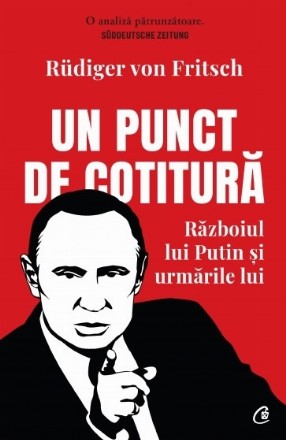 Un punct de cotitură : Războiul lui Putin şi urmările lui