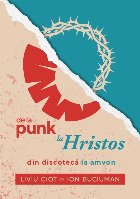 De la punk la Hristos