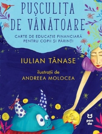 Pusculita de vanatoare. Carte de educatie financiara pentru copii si parinti