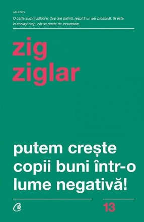 Putem crește copii buni într-o lume negativă!