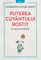 Puterea cuvântului rostit și alte scrieri