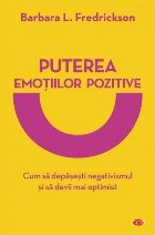 Puterea emotiilor pozitive Cum depasesti