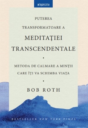 Puterea transformatoare a meditației transcedentale