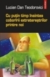 Cu putin timp inaintea coboririi extraterestrilor printre noi