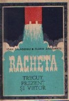 Racheta Trecut prezent viitor