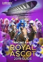 Racing Post Royal Ascot 2019 Guide