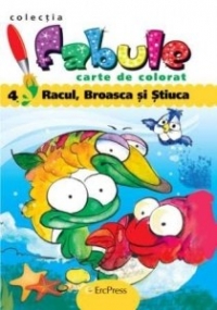 Racul, Broasca si Stiuca. Carte de colorat (Colectia Fabule)