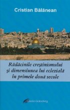 Radacinile crestinismului dimensiunea lui ecleziala