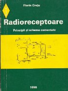 Radioreceptoare - Principii si Scheme Comentate