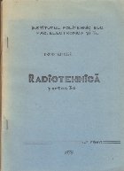 Radiotehnica, Partea I-a (uz intern)