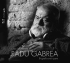 RADU GABREA Biografia unei opere