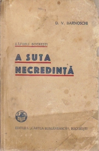 Rafuieli boieresti - A suta necredinta