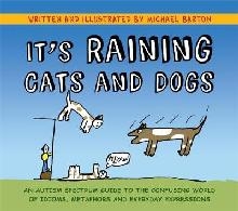 It's Raining Cats and Dogs