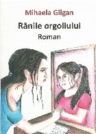 Ranile orgoliului. Roman