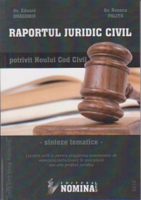 Raportul Juridic Civil potrivit Noului Cod Civil-sinteze tematice