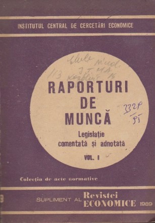 Raporturi de Munca - Legislatie comentata si adnotata, Volumul I