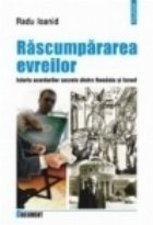 Rascumpararea evreilor Istoria acordurilor secrete