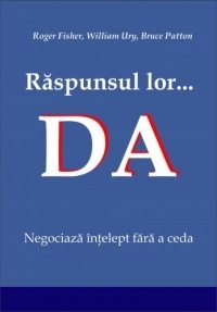 Raspunsul lor... Da. Negociaza intelept fara a ceda