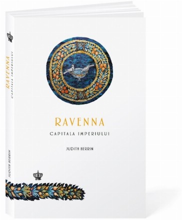 Ravenna : capitala imperiului